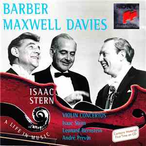 Isaac Stern - A Life In Music - Barber · Maxwell Davies: Violin Concertos mp3 album