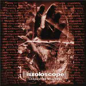 Iszoloscope - Coagulating Wreckage mp3 album