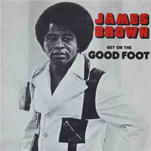 James Brown - Get On The Good Foot mp3 album