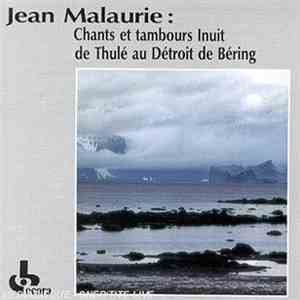Jean Malaurie - Inuit - Chants Et Tambours Inuit De Thulé Au Détroit De Béring mp3 album