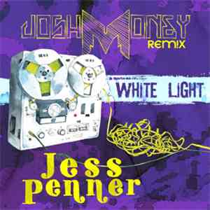 Jess Penner - White Light (Josh Money Remix) [Single] mp3 album
