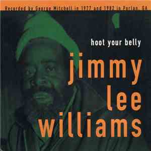 Jimmy Lee Williams - Hoot Your Belly mp3 album