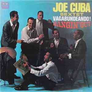 Joe Cuba Sextet - Vagabundeando! (Hangin' Out) mp3 album