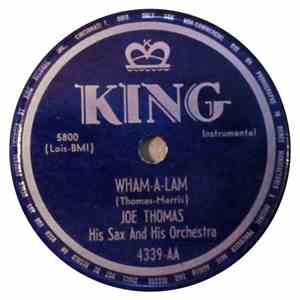 Joe Thomas, His Sax And His Orchestra - Wham-A-Lam / Artistry In Moods mp3 album