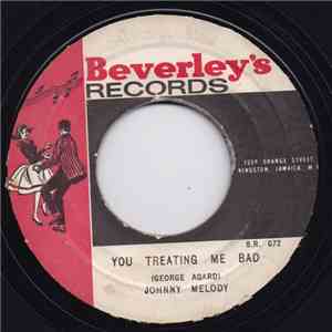 Johnny Melody - You Treating Me Bad mp3 album