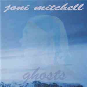Joni Mitchell - Ghosts mp3 album