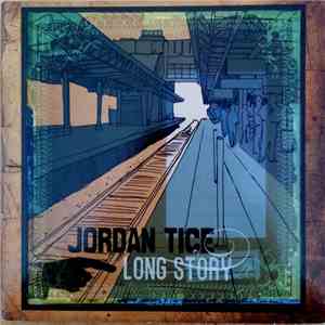 Jordan Tice - Long Story mp3 album