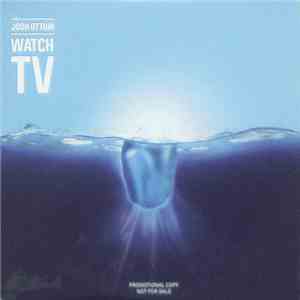 Josh Ottum - Watch TV mp3 album