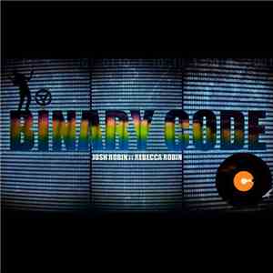 Josh Robin, Rebecca Robin - Binary Code mp3 album