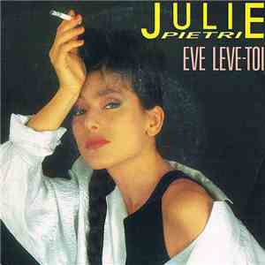 Julie Pietri - Eve Leve-Toi mp3 album