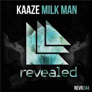 Kaaze - Milk Man mp3 album