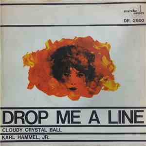 Karl Hammel Jr. - Drop Me A Line / Cloudy Crystal Ball mp3 album