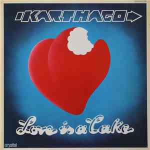 Karthago - Love Is A Cake mp3 album