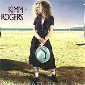 Kimm Rogers - Soundtrack Of My Life mp3 album