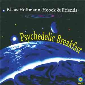 Klaus Hoffmann-Hoock & Friends - Psychedelic Breakfast mp3 album