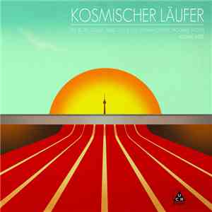 Kosmischer Läufer - The Secret Cosmic Music Of The East German Olympic Program 1972-83 - Volume Three mp3 album