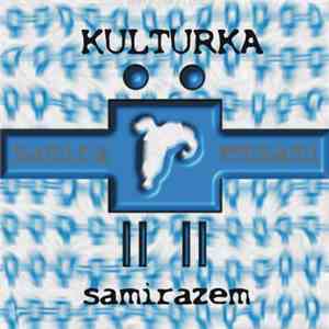 Kulturka - Samirazem mp3 album
