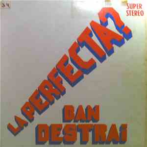 La Perfecta  - Ban Destrai mp3 album