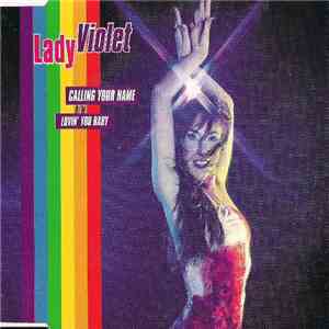 Lady Violet - Calling Your Name / Lovin' You Baby mp3 album
