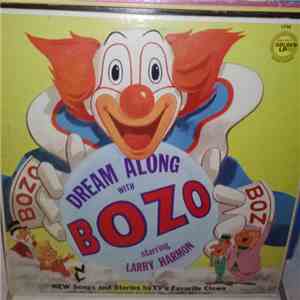 Larry Harmon, Bozo The Clown - Dream Along With Bozo mp3 album