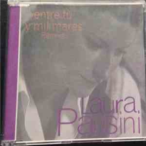 Laura Pausini - Entre Tu Y Mil Mares (Remixes) mp3 album
