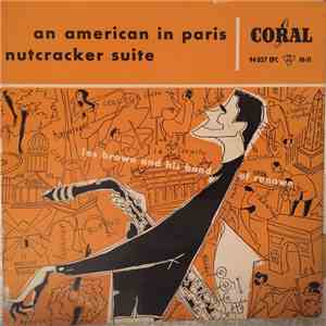 Les Brown And His Band Of Renown - An American In Paris / Nutcracker Suite mp3 album