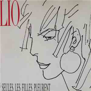 Lio - Seules Les Filles Pleurent mp3 album