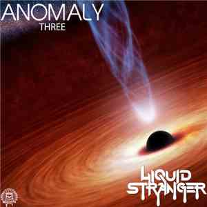 Liquid Stranger - Anomaly : Three mp3 album