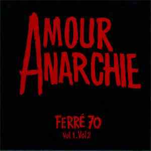 Léo Ferré - Amour Anarchie - Ferré 70 Vol.1 & Vol.2 mp3 album