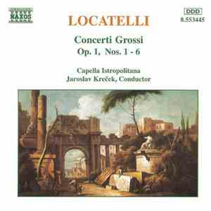 Locatelli - Capella Istropolitana, Jaroslav Krecek - Concerti Grossi Op.1, Nos. 1 - 6 mp3 album