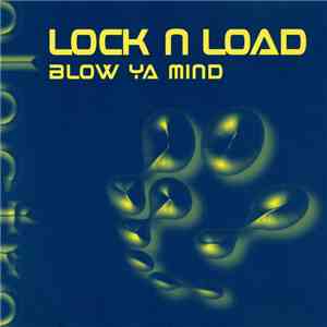 Lock 'N Load - Blow Ya Mind mp3 album