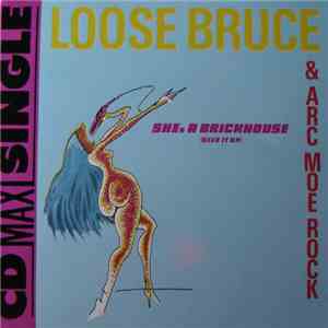 Loose Bruce & A.R.C. Moe Rock - She's A Brickhouse (Give It Up) mp3 album