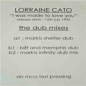 Lorraine Cato - I Was Made To Love You (The Dub Mixes) mp3 album