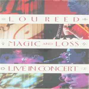 Lou Reed - Magic And Loss - Live In Concert mp3 album