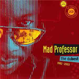 Mad Professor - The Dubest 1982 - 2003 mp3 album