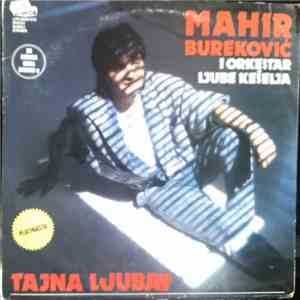 Mahir Bureković I Orkestar Ljube Kešelja - Tajna Ljubav mp3 album