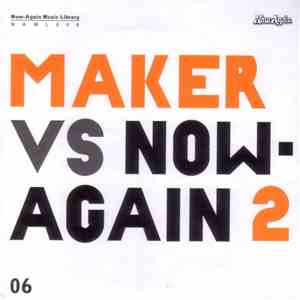 Maker - Maker Vs. Now-Again 2 mp3 album