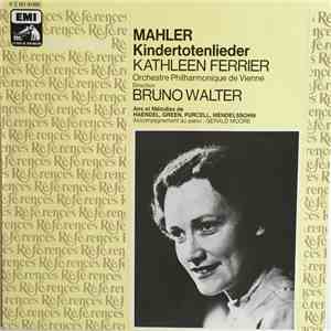Malher, Kathleen Ferrier / Orchestre Philharmonique De Vienne , Direction Bruno Walter - Kindertotenlieder mp3 album