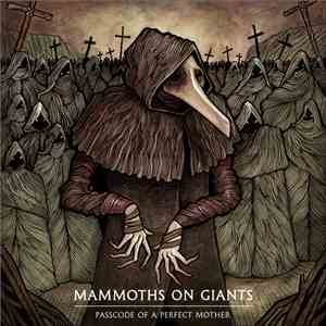 Mammoths On Giants - Passcode Of A Perfect Mother mp3 album