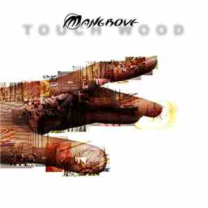 Mangrove  - Touch Wood mp3 album