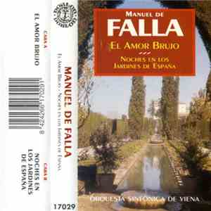 Manuel De Falla - El Amor Brujo / Noches En Los Jardines De España mp3 album