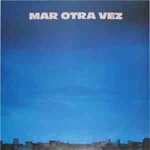 Mar Otra Vez - Fiesta Del Diablo Y El Cerdo / No He Olvidado Cómo Jugar Embarrado mp3 album