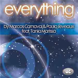 Marcos Carnaval & Paulo Jeveaux Feat. Tania Marissa - Everything mp3 album