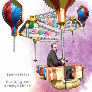 Matthias Egersdörfer - Ein Ding Der Unmöglichkeit mp3 album