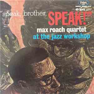 Max Roach Quartet - Speak, Brother, Speak! mp3 album