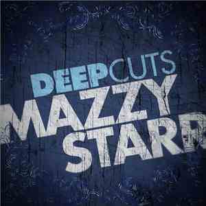 Mazzy Star - Deep Cuts mp3 album
