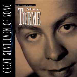 Mel Torme - Spotlight On Mel Torme, Great Gentleman Of Song mp3 album