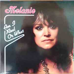 Melanie - Am I Real Or What mp3 album