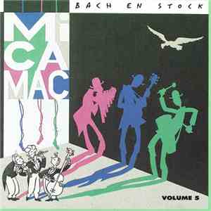 Micamac - Bach En Stock (Volume 5) mp3 album