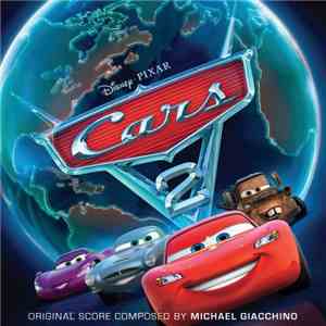 Michael Giacchino - Cars 2 - Original Score mp3 album